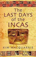 Kim Macquarrie - Last Days Of The Incas - Paperback - G245Z