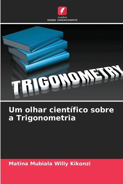 Matina Mubiala Willy Kikonzi | Um Olhar CientíFico Sobre A Trigonometria | Buch-image