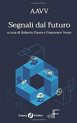 Libro - Segnali Dal Futuro  - Future Fiction