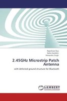Rajeshwar Dua (U. A.) | 2.45Ghz Microstrip Patch Antenna | Taschenbuch