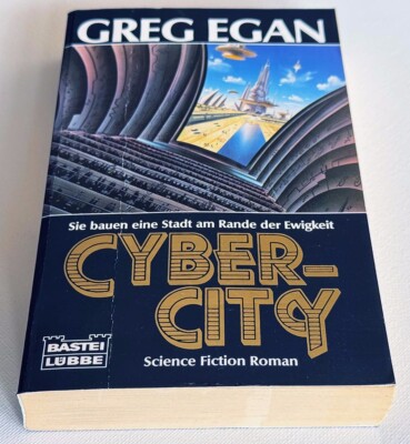 Greg Egan - Cyber-City - Deutsche Erstveröffentlichung - Bastei 24200