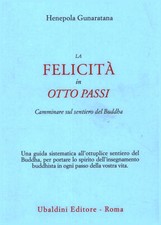 La felicità in otto passi - Henepola Gunaratana [2004]