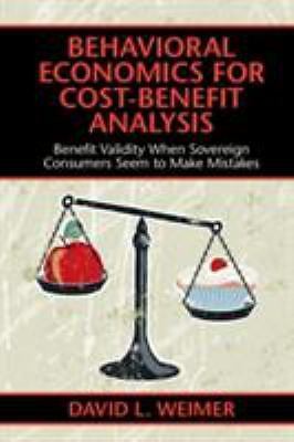 Behavioral Economics for Cost-Benefit Analysis Benefit Validit… 9781316647660 VG