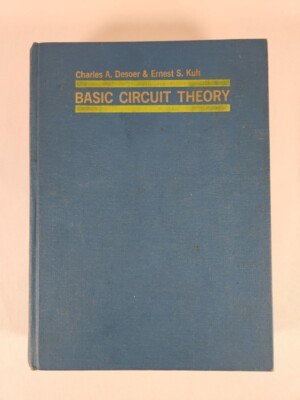 Basic Circut Theory By Charles A. Desoer & Ernest S. Kuh 1969 HC Engineering
