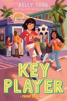 Kelly Yang Key Player (Front Desk #4) (Hardback) Front Desk