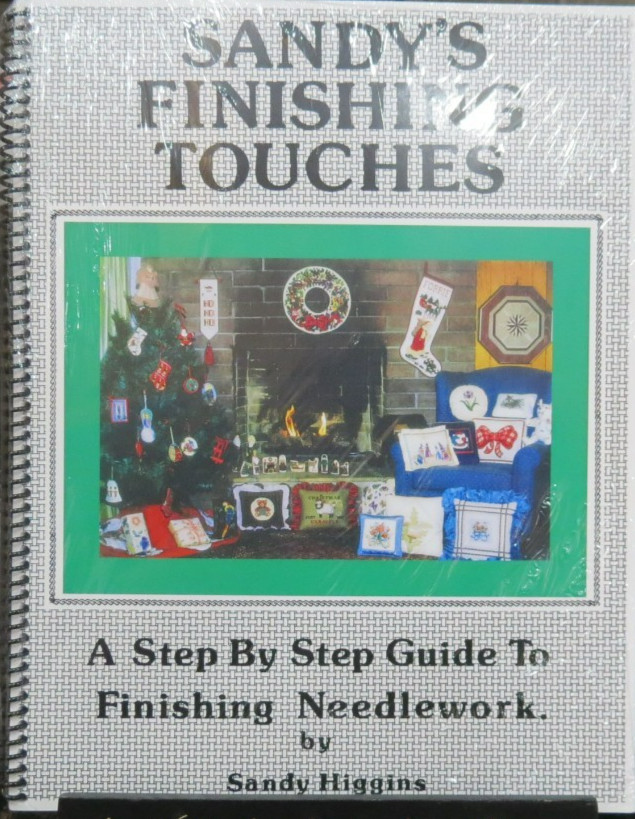 Sandy's Finishing Touches Needlepoint Guide Book to Finish Needlework