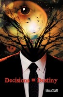 Scott Elissa Scott | Decisions = Destiny | Taschenbuch | Englisch (2010)