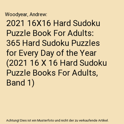 2021 16X16 Hard Sudoku Puzzle Book For Adults: 365 Hard Sudoku Puzzles for Every