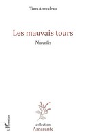 Tom Annodeau | Les Mauvais Tours | Taschenbuch | FranzöSisch (2022) | Nouvelles