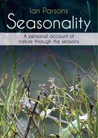 Seasonality | A Personal Account Of Nature Through The Seasons | Ian Parsons