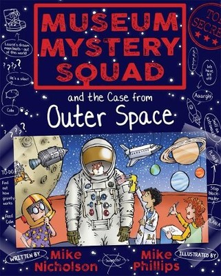 Mike Nicholson Museum Mystery Squad and the Case from Outer Space (Taschenbuch)