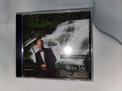 NEW Sealed JAMES ONEIL MINER Dream With Me CD 1998 Piano Titanic Phantom Opera