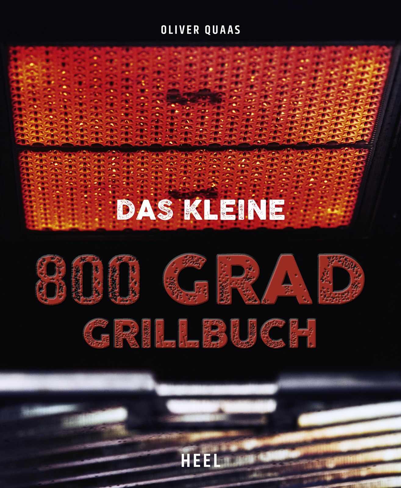 Thumbnail - Oliver Quaas / Das Kleine 800 Grad Grillbuch