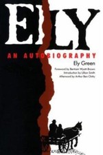 Ely: An Autobiography (A Brown Thrasher Book) by Ely Green