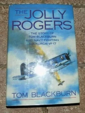 THE JOLLY ROGERS The Story of Tom Blackburn and Navy Fighting Squadron VF-17