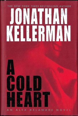 A Cold Heart: Jonathan Kellerman, Alex Delaware Novel, HC/DJ/1stEd, Like New