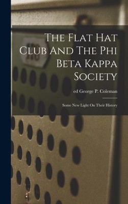 Coleman - Flat Hat Club And The Phi Beta Kappa Society  Some New Light - X555z
