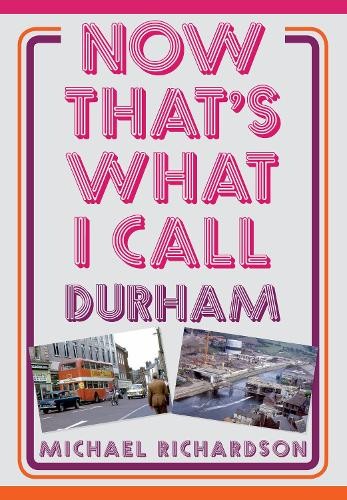 Майкл Ричардсон, Теперь это то, что я называю Дарем (Книга в мягкой обложке) (ИМПОРТ из Великобритании)