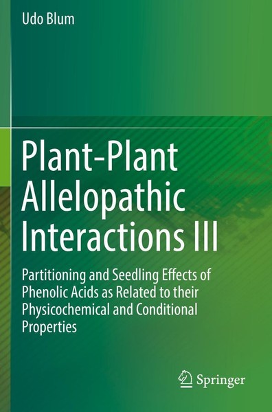 Plant-Plant Allelopathic Interactions III Udo Blum-image