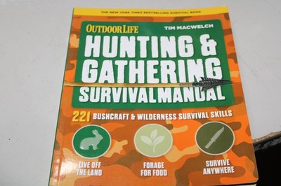 The Hunting and Gathering Survival Manual : 221 Primitive and Wild   Paperback
