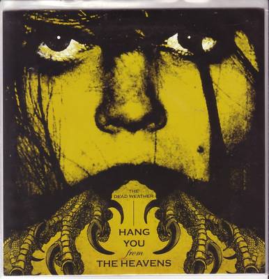 DEAD WEATHER ''Hang you from The Heavens'' 8 Inch VINYL