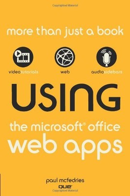 USING THE MICROSOFT OFFICE WEB APPS By Paul Mcfedries *Excellent Condition*