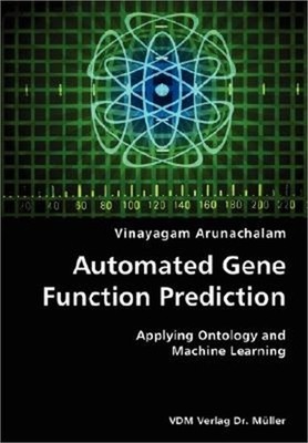 Automated Gene Function Prediction- Applying Ontology and Machine Learning (Pape