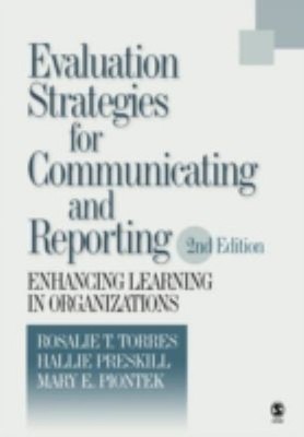 Evaluation Strategies for Communicating and Reporting : Enhancing