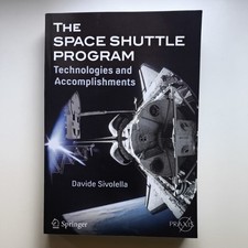 Space Shuttle Program : Technologies and Accomplishments by Davide Sivolella...
