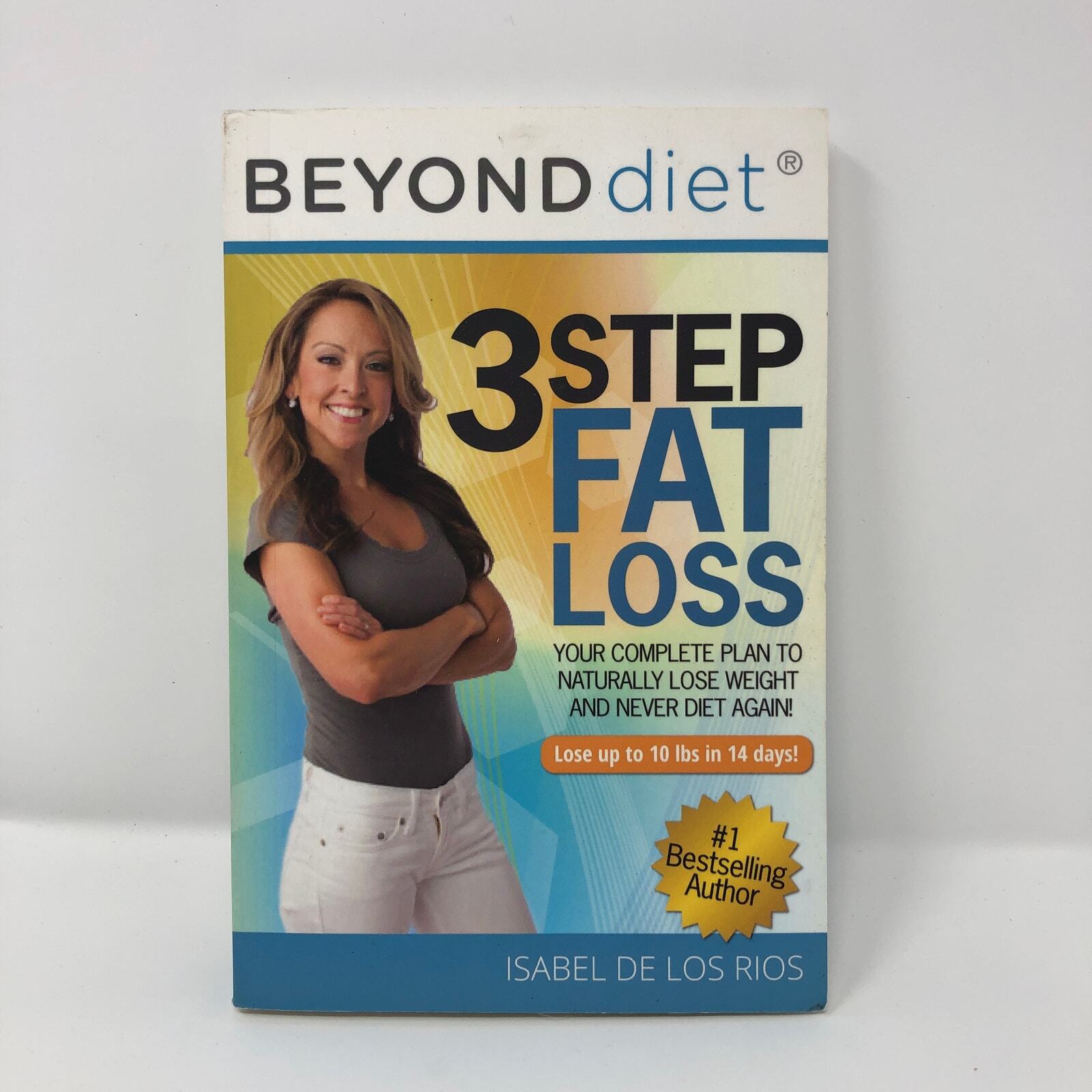 Beyond Diet 3 Step Fat Loss-Complete Plan to Lose Weight-Isabel De Los Rios-Good