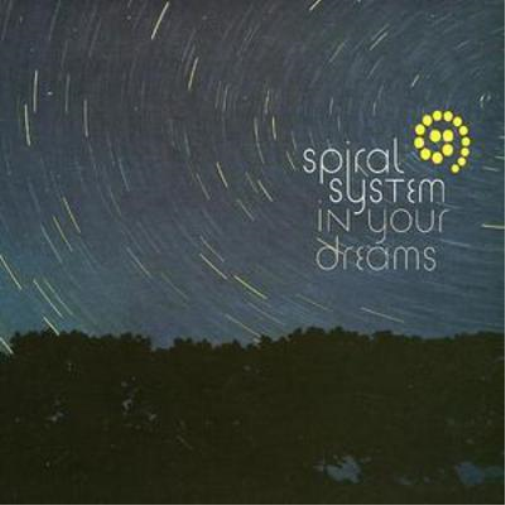 Spiral System In Your Dreams (CD) Album