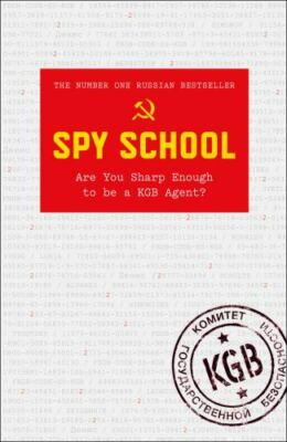 Spy School : Are You Sharp Enough to Be a KGB Agent? by Denis Bukin (2018,...