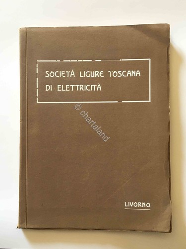 Die ligurische Gesellschaft für Elektrizität Toskana - Livorno - ca. 1940