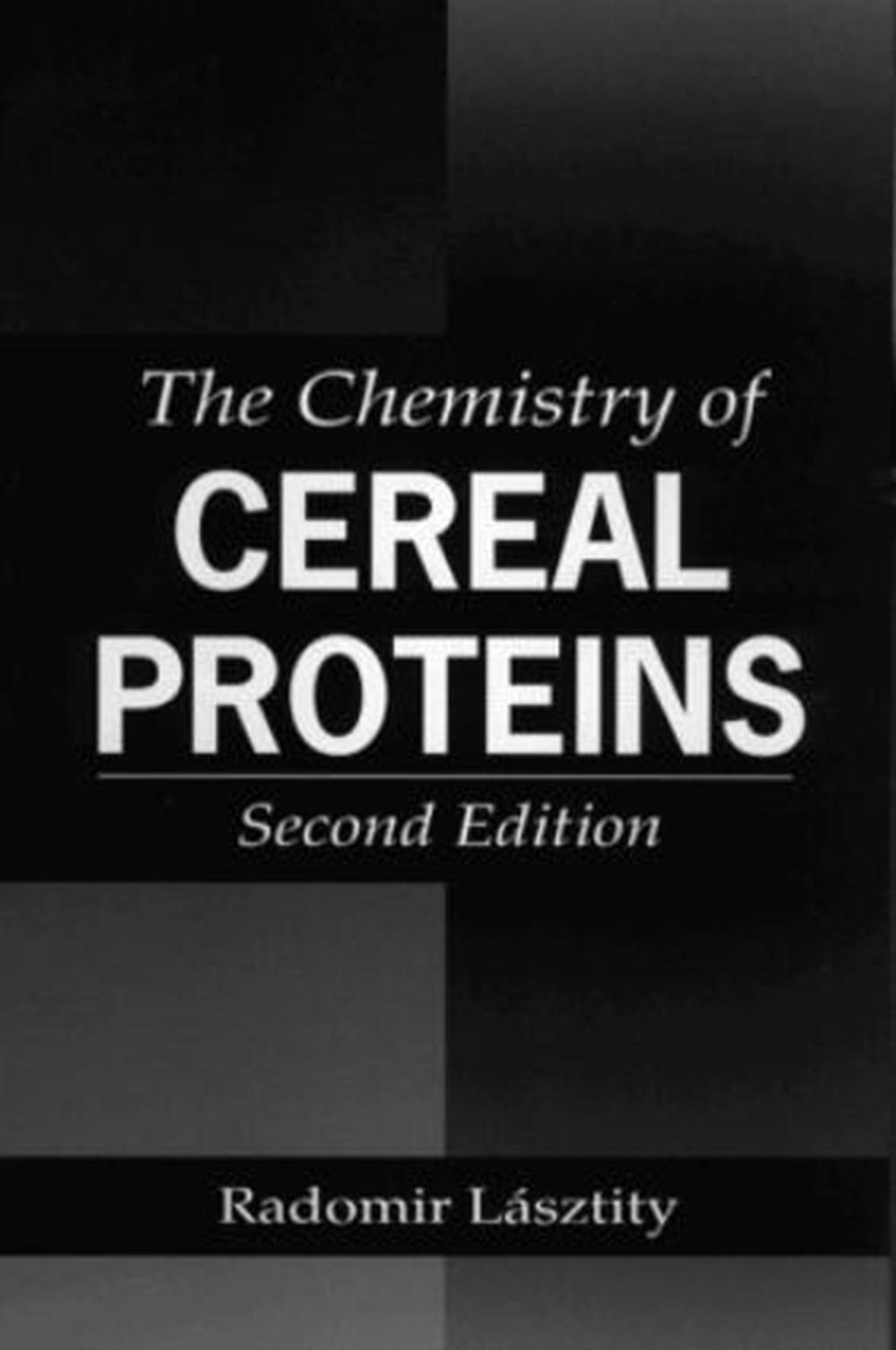 The Chemistry of Cereal Proteins by Radomir Lasztity (English) Hardcover Book