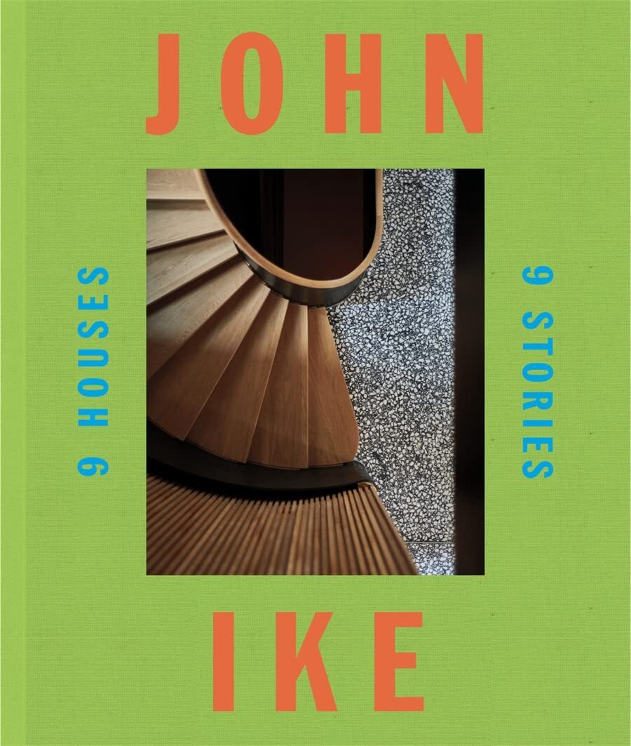 John Ike: 9 Houses / 9 Stories [hardcover] Ike, John,Owens, Mitchell,Powers, Ric