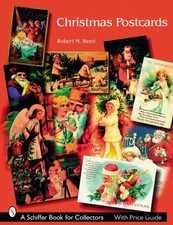 CHRISTMAS POSTCARDS: A COLLECTOR'S GUIDE By Robert M Reed **BRAND NEW**