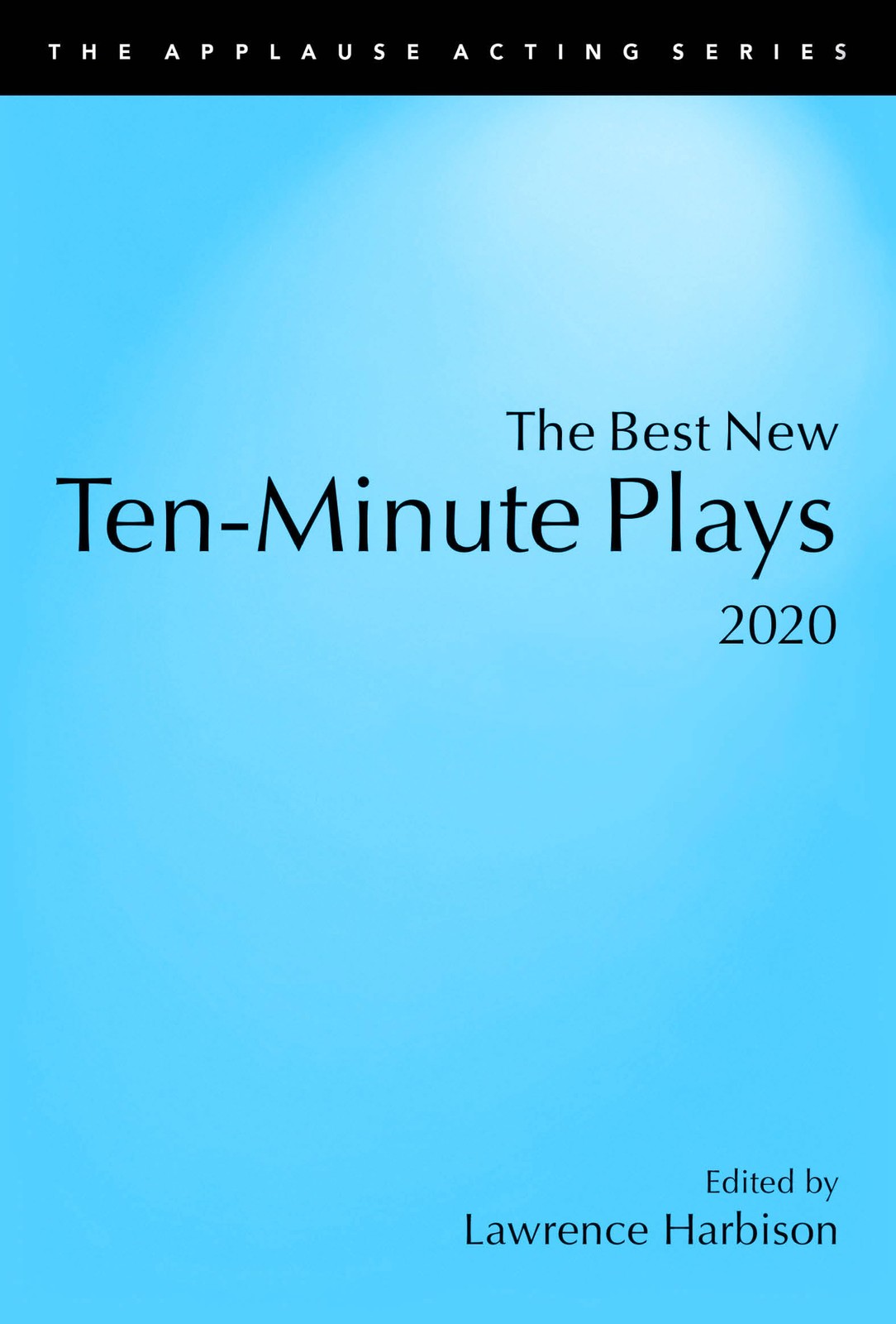 The Best New Ten-Minute Plays, 2020 (Applause Acting) (2020)