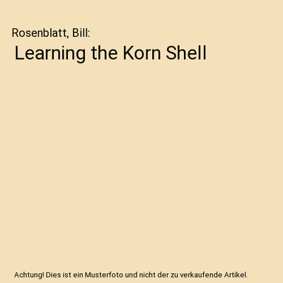 Learning the Korn Shell, Rosenblatt, Bill