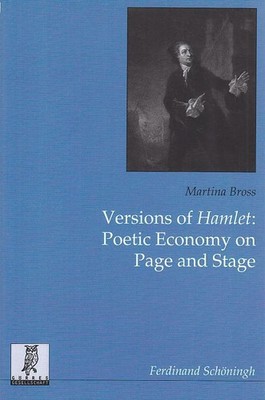 Versions of Hamlet. Poetic economy on page and stage. Bross, Martina: