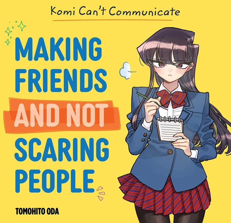 KOMI CAN'T COMMUNICATE: MAKING FRIENDS AND NOT SCARING PEOPLE Hardcover Book