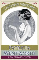 Nothing Venture A Go*Den Age Mystery Patricia Wentworth Taschenbuch Englisch