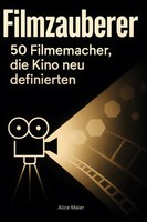 Alice Maier | Filmzauberer | Taschenbuch | Deutsch (2025) | 106 S. | Flipflop