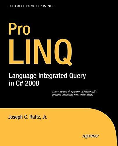 Pro LINQ: Language Integrated Query..., Joseph Rattz Jr - Bild 1 von 2