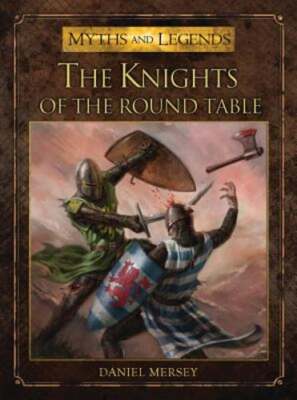 The Knights of the Round Table by Daniel Mersey: Used