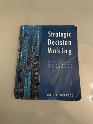 Strategic Decision Making: Multiobjective Decision Analysis with Spreadsheets