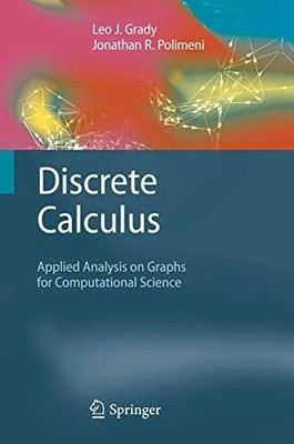 Discrete Calculus: Applied Analysis on Graphs for Computational Buch Springer