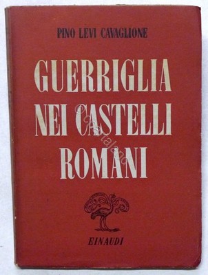 P. Levi Cavaglione - Guerilla in den römischen Schlössern - Aufl. 1945