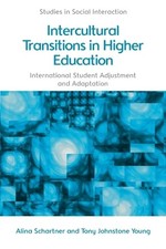 Alina Schartner Tony Johnston Intercultural Transitions in Higher Ed (Hardback)
