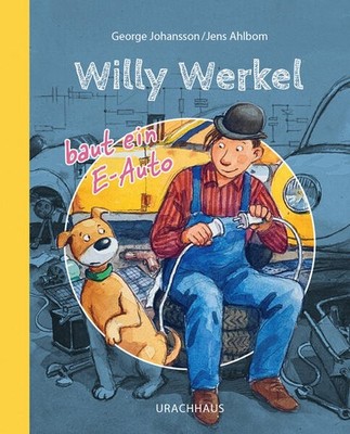 Willy Werkel baut ein E-Auto | George Johansson | deutsch