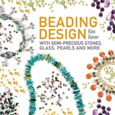 Beading Design with Semi-Precious Stones, Gover, Kim, Used; Good Book